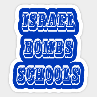 Israel Bombs Schools - Back Sticker